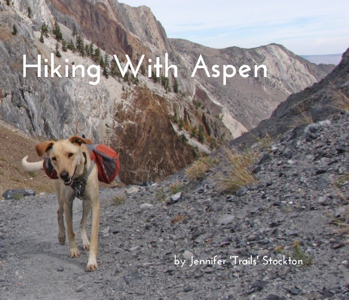 View Hiking With Aspen by Jennifer 'Trails' Stockton