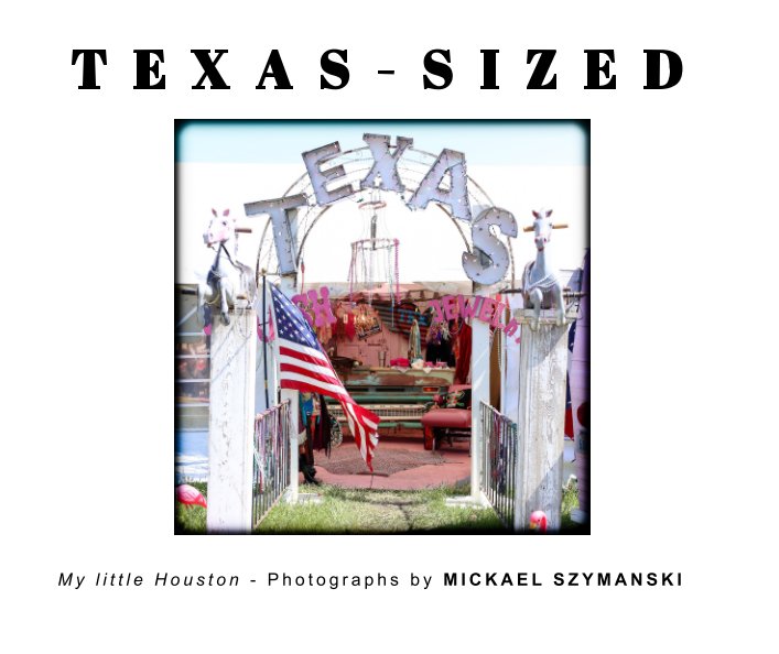 Ver Texas-sized por Mickael Szymanski