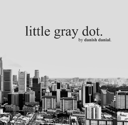 Visualizza Little Gray Dot di Danish Danial Bin Anuar