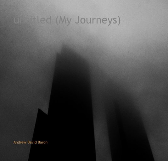 View untitled (My Journeys) by Andrew David Baron