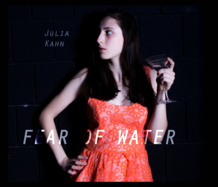 View Fear of Water by Julia Kahn