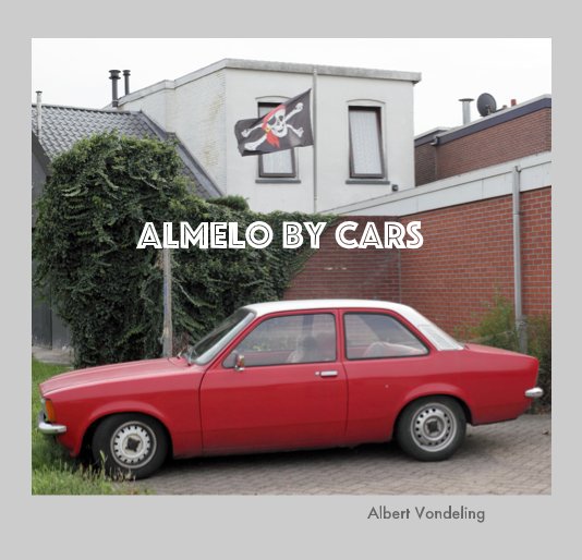 View Almelo by Cars by Albert Vondeling