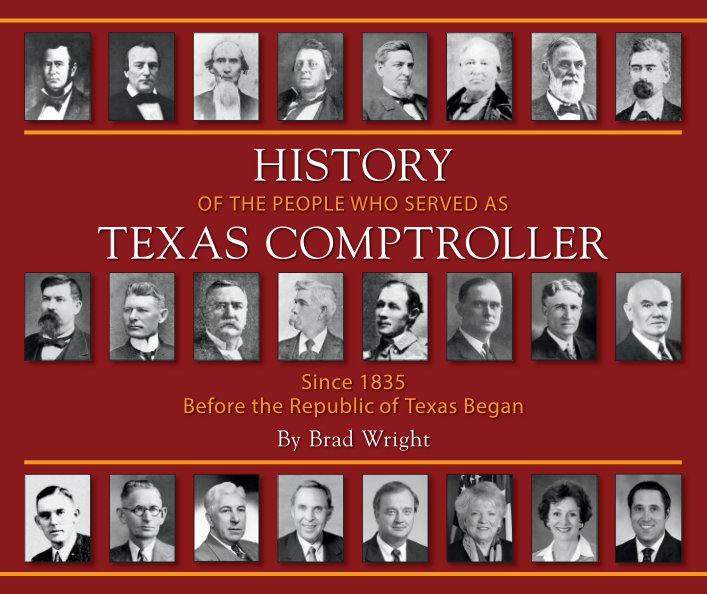 History of the People Who Served as Texas Comptroller nach Brad Wright anzeigen