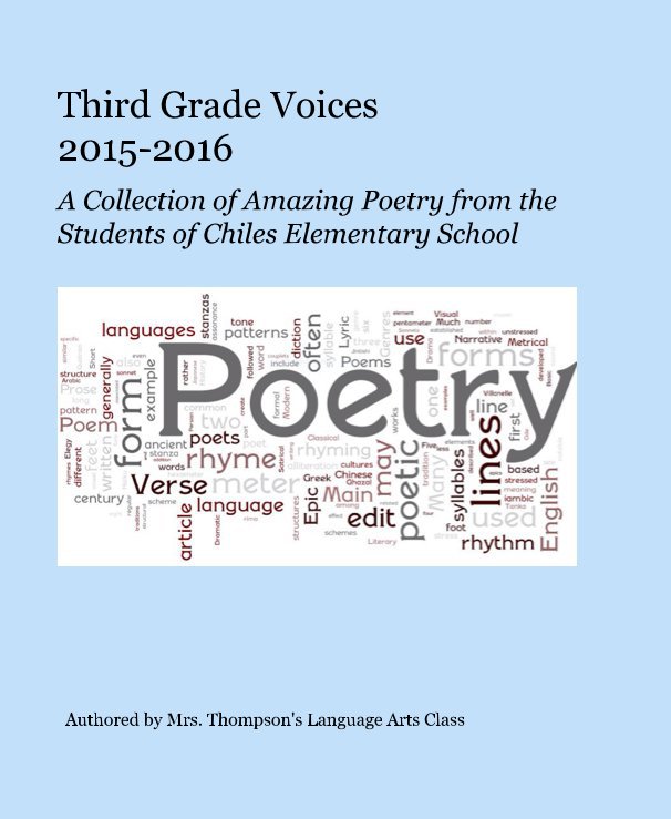 View Third Grade Voices 2015-2016 by Authored by Mrs. Thompson's Language Arts Class