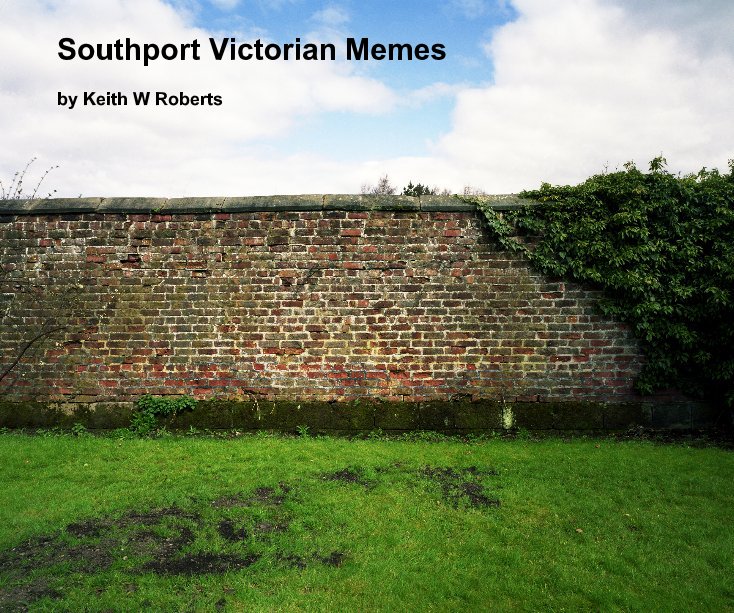Ver Southport Victorian Memes por Keith W Roberts