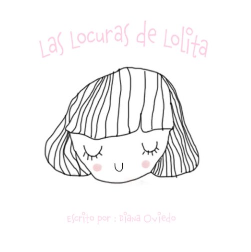 View Las Locuras de Lolita by Diana V. Oviedo