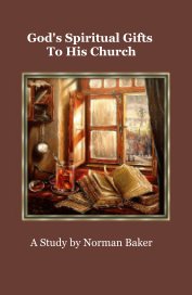 God's Spiritual Gifts To His Church book cover