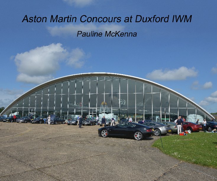 View Aston Martin Concours at Duxford IWM by Pauline McKenna