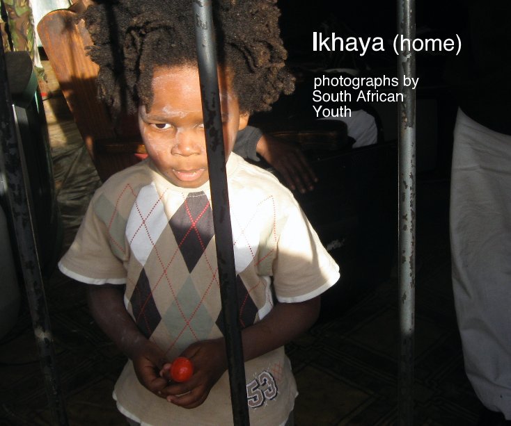 View Ikhaya (home) by John V. Lombardo & ArtWorks for Youth
