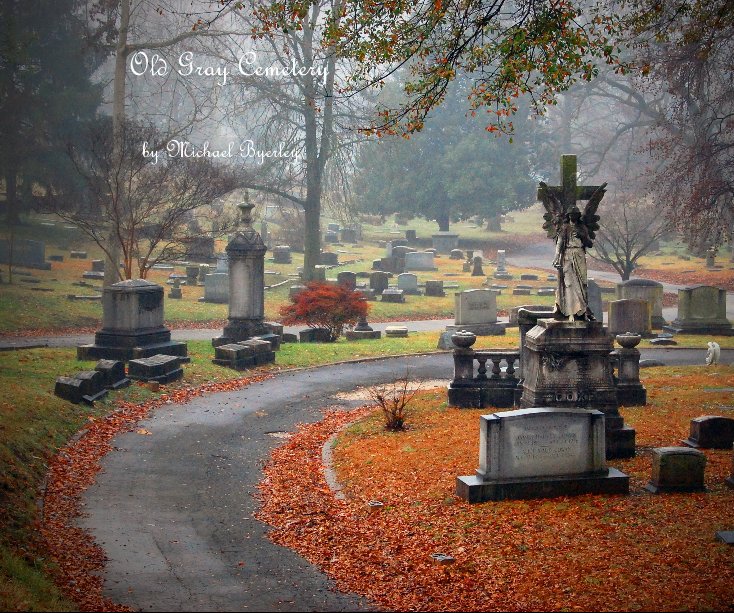 Bekijk Old Gray Cemetery op Michael Byerley
