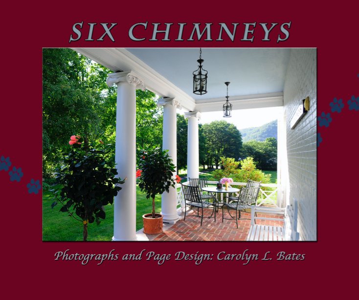 View Six Chimneys by Carolyn L. Bates
