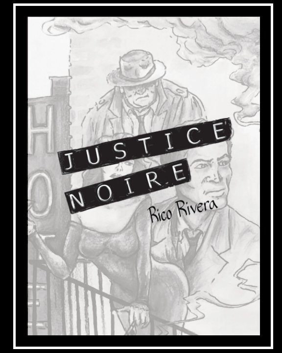 View Justice Noire by Rico Rivera