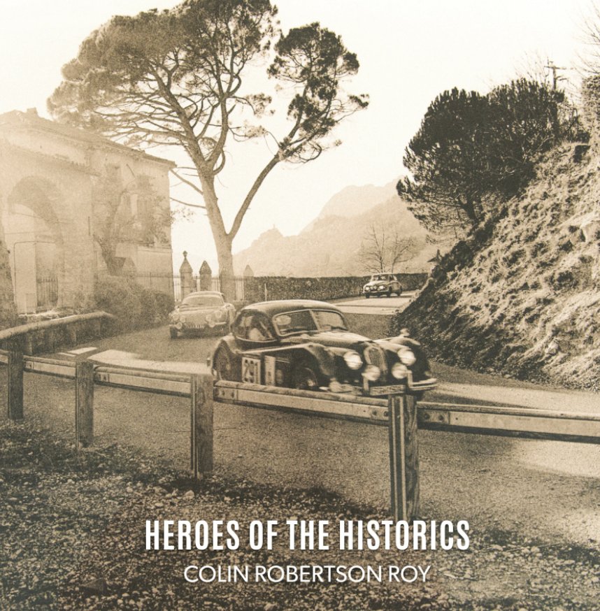 View Heroes of the Historics by Colin Robertson Roy