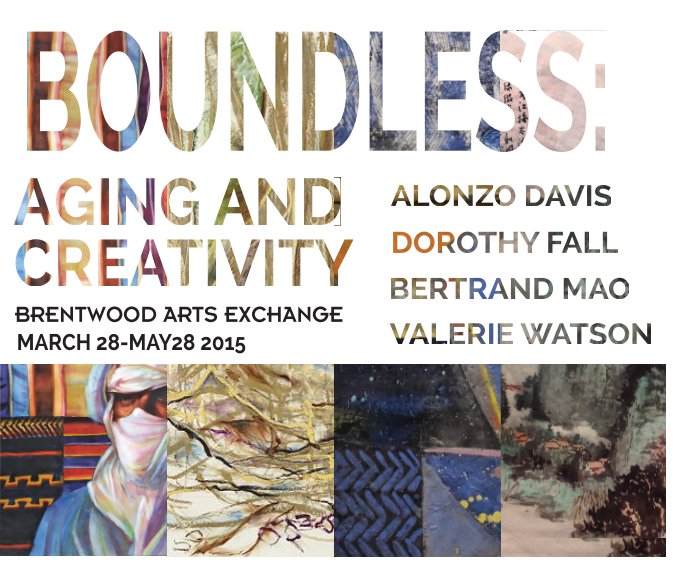 View Boundless: Aging and Creativity by Brentwood Arts Exchange