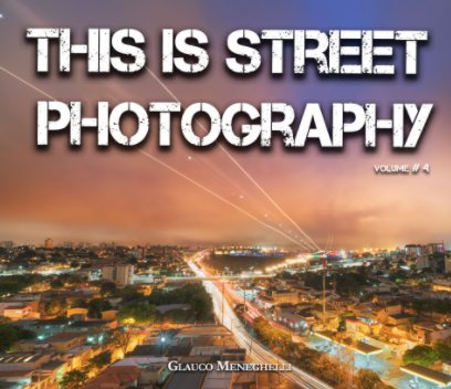 This is Street Photography! volume #4 book cover