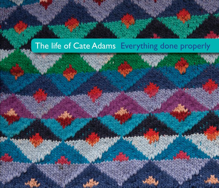 View The life of Cate Adams by The Adams family and friends