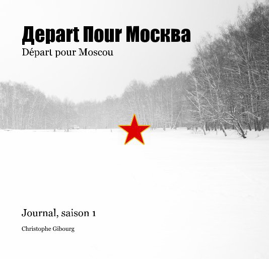 View Départ pour Moscou by Christophe Gibourg