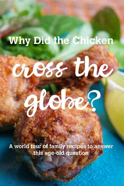 View Why Did the Chicken Cross the Globe? by Edgemont Montessori PTA