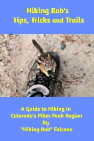 Hiking Bob's Tips, Tricks and Trails book cover