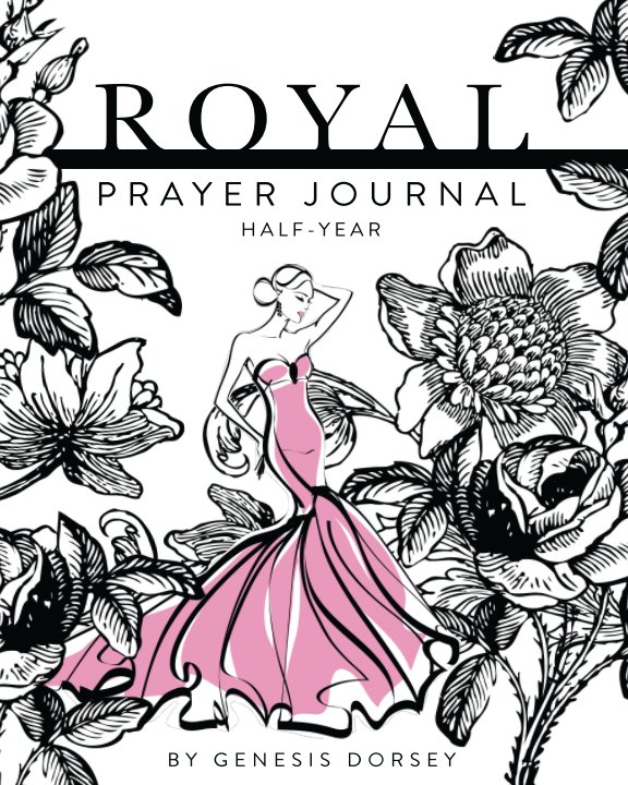 View Royal Prayer Journal by Genesis Dorsey