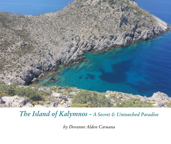 View The Island of Kalymnos - A Secret & Untouched Paradise by Doranne Alden Caruana