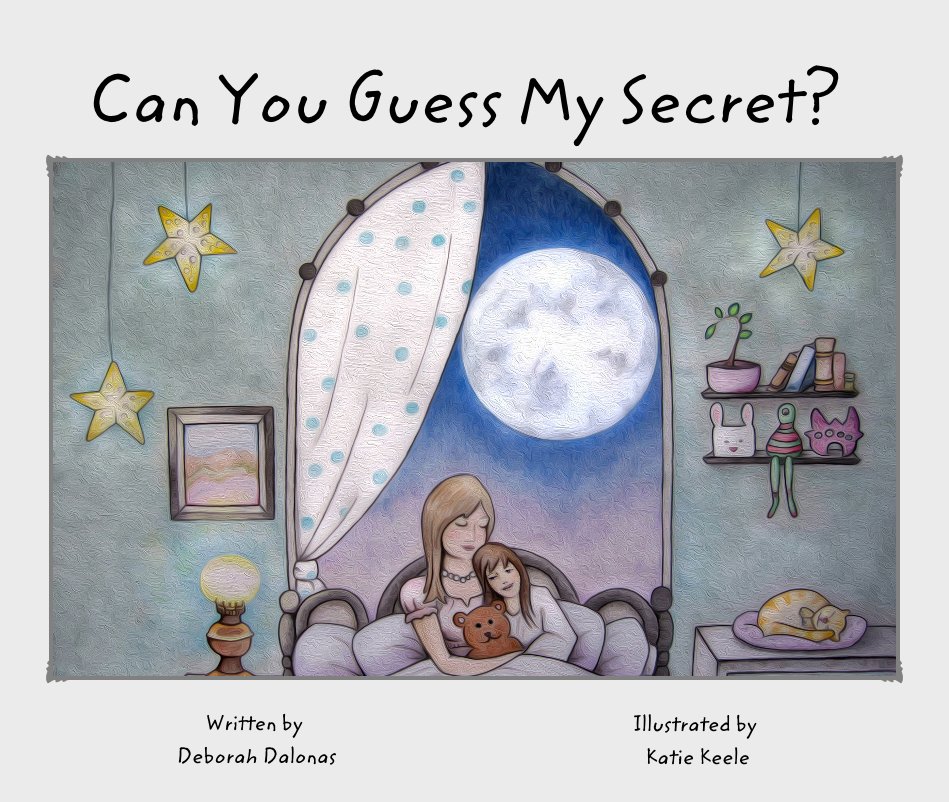 View Can You Guess My Secret? by Written by Deborah Dalonas, Katie Keele