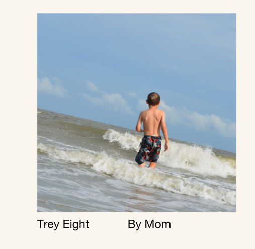 Ver Trey Eight            By Mom por Mom
