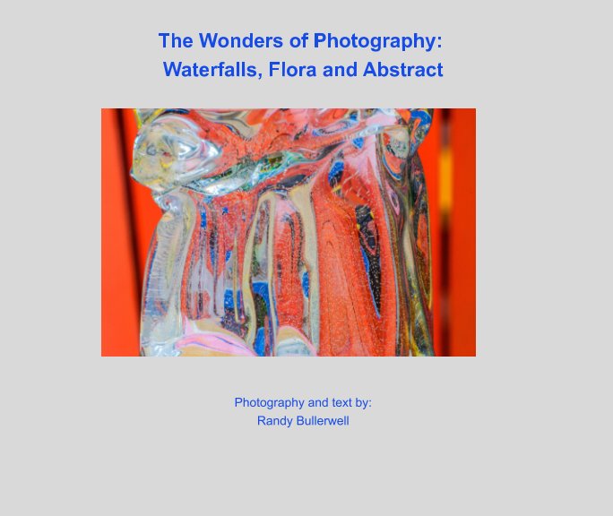 Ver The Wonders of Photography por Randy Bullerwell