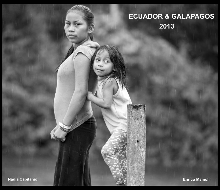 Ver ECUADOR & GALPAGOS 2013 por Enrico Mamoli, Nadia Capitanio