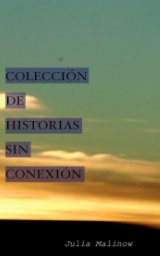 Colección de Historias Sin Conexión book cover