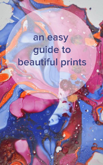 Ver an easy guide to beautiful prints por Emma Pesterfield