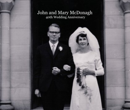 John and Mary McDonagh 40th Wedding Anniversary book cover