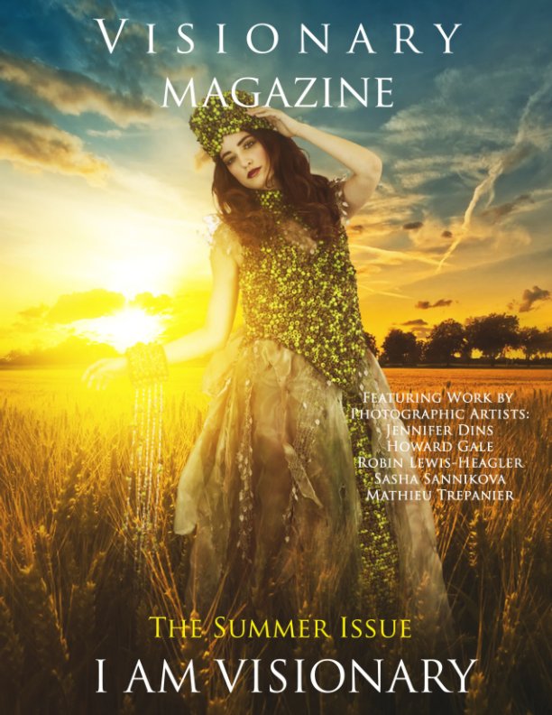 View Visionary Magazine - The Summer Issue by Robin Lewis-Heagler, Visionary Magazine