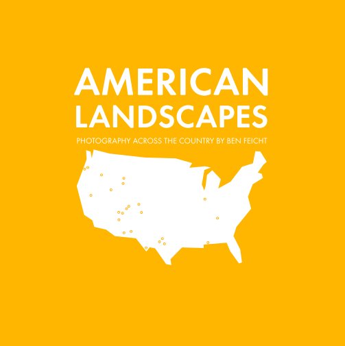 Ver American Landscapes por Ben Feicht