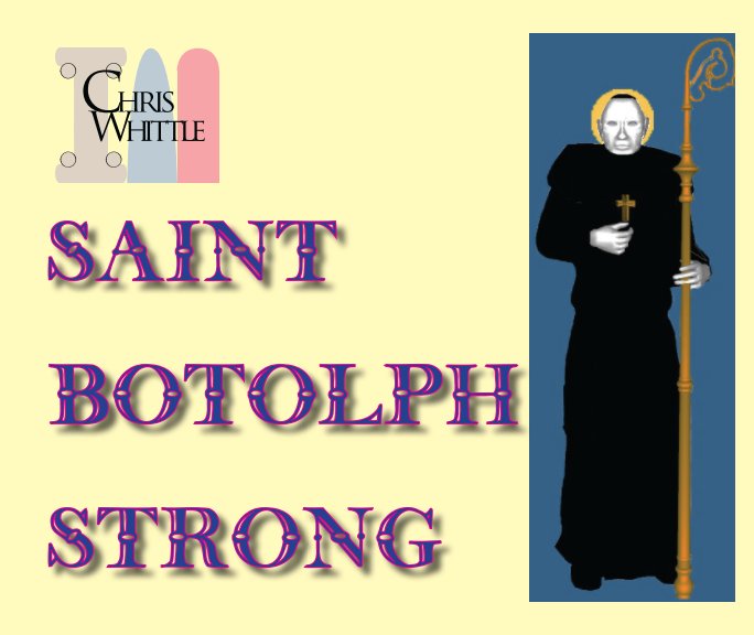 View Saint Botolph Strong by Christopher R. Whittle