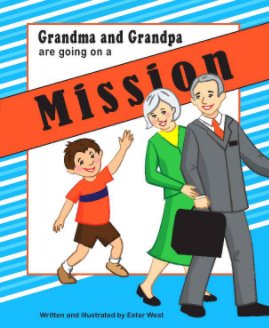 Grandma and Grandpa are Going on a Mission book cover