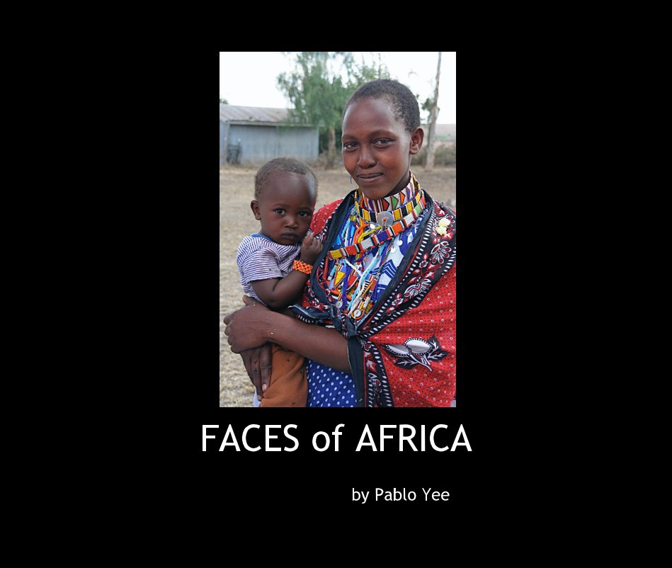 Ver FACES of AFRICA por PABLO YEE