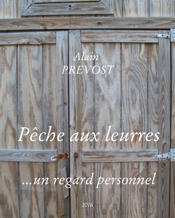 View Pêche aux leurres by Alain Prévost