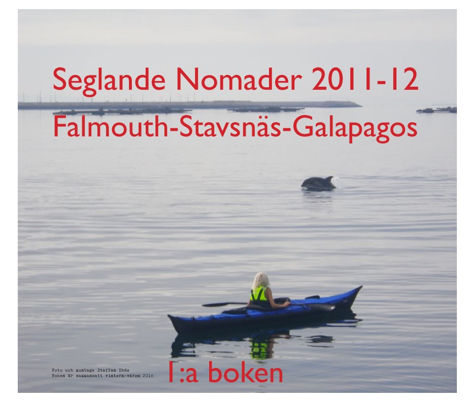 View Sailing Nomads Part 1 by Staffan Ehde