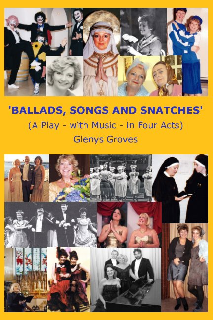 View 'Ballads, Songs and Snatches' by Glenys Groves
