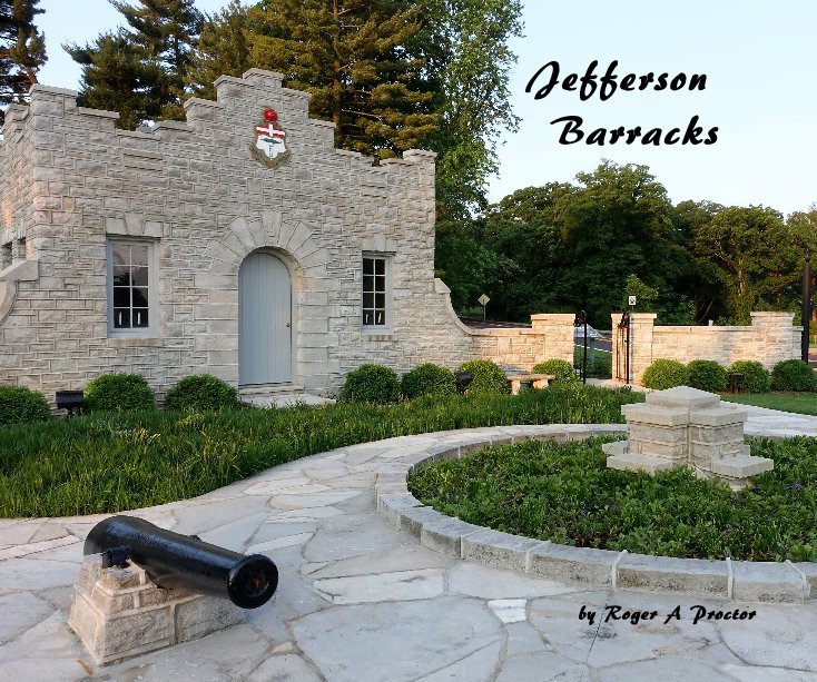 Ver Jefferson Barracks por Roger A Proctor