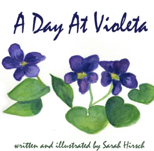 Ver A Day At Violeta por Sarah Hirsch