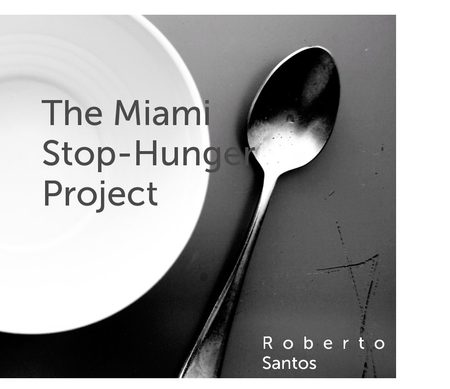 View The Miami Stop Hunger Project by Roberto Santos