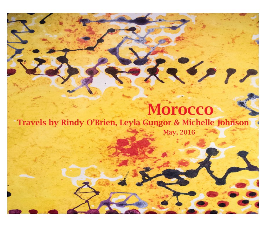 View Morocco by Rindy O'Brien