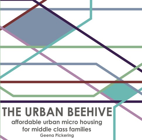 View The Urban Beehive by Geena Pickering