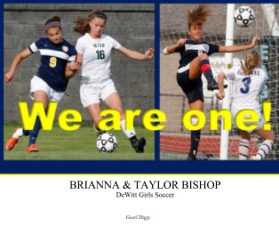 BRIANNA & TAYLOR BISHOP DeWitt Girls Soccer book cover