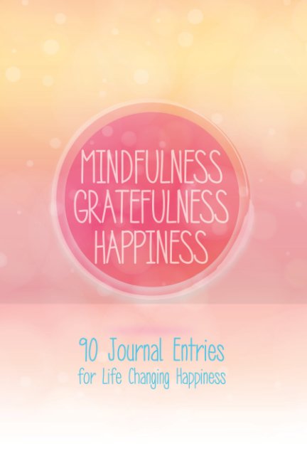 Ver Mindfulness Gratefulness Happiness Journal por Aaron Osman