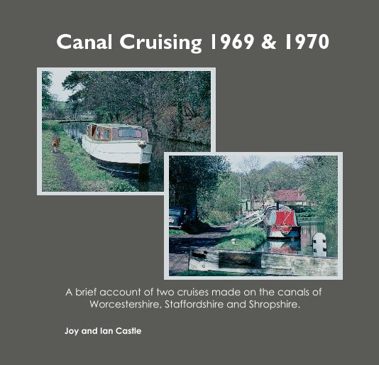 View Canal Cruising 1969 & 1970 by Joy and Ian Castle