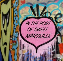 In the Port of Sweet Marseille book cover