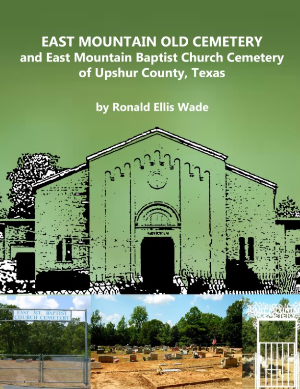 View East Mountain Old Cemetery & Baptist Church Cemetery by Ronald Ellis Wade